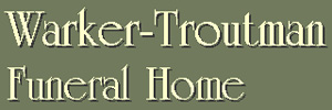 Warker - Troutman Funeral Home, Inc.