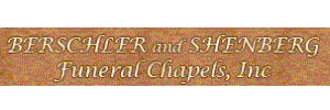 Berschler and Shenberg Funeral Chapels, Inc.