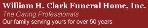 William H. Clark Funeral Home, Inc.
