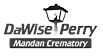 DaWise-Perry Funeral Services and Mandan Crematory - Mandan