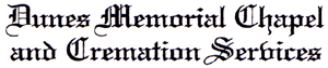 Dunes Memorial Chapel and Cremation Services