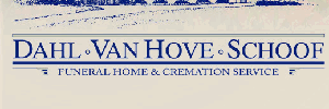 Dahl - Van Hove - Schoof Funeral Home & Cremation Service