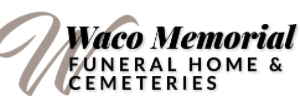 Waco Memorial Funeral Home, Cemetery & Cremations