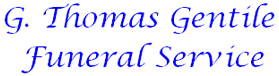 G. Thomas Gentile Funeral Service
